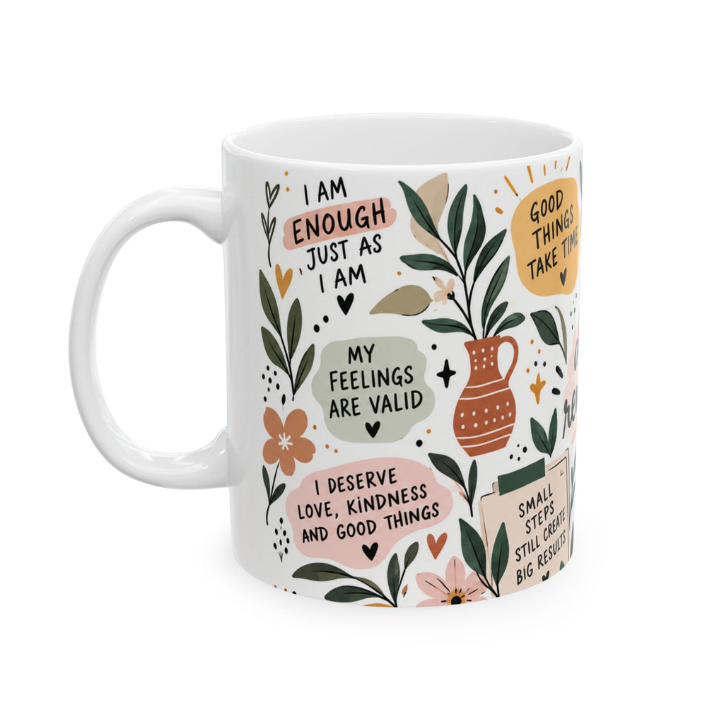 Daily Reminders Ceramic Mug — Floral Affirmation Coffee Cup (11oz/15oz)