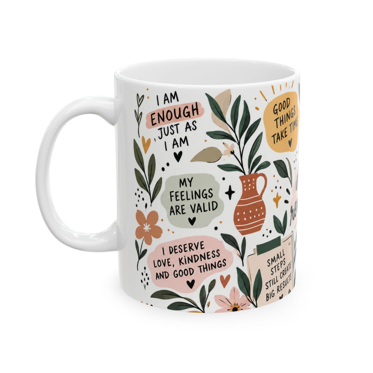 Daily Reminders Ceramic Mug — Floral Affirmation Coffee Cup (11oz/15oz)